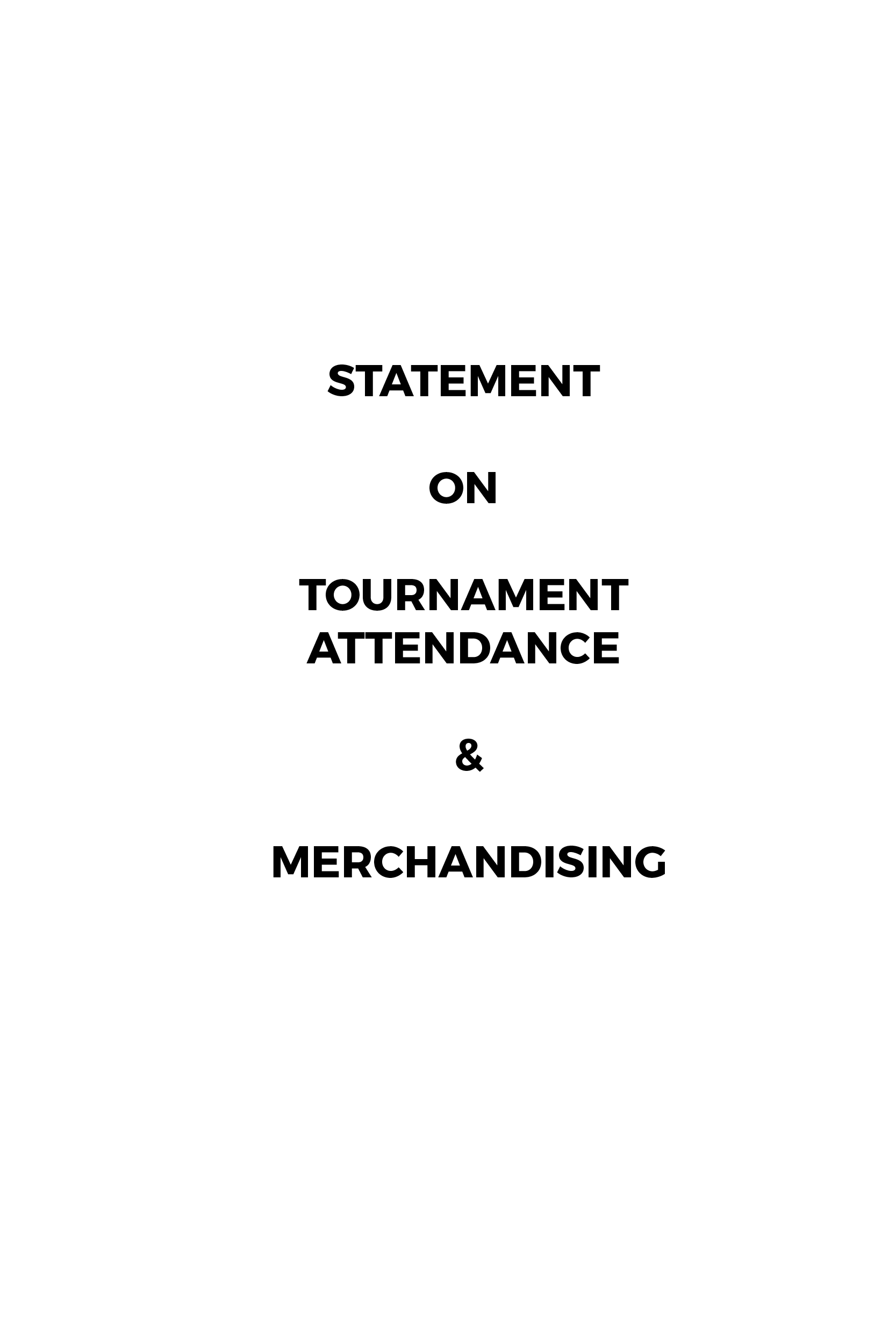 Statement on tournament attendance and merchandising